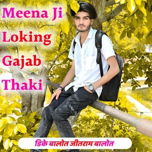Meena Ji Loking Gajab Thaki (DK Balot)