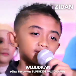 Wujudkan (Gigs Banyumas SUPERKIDS MUSIC CAMP)