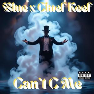 Can't C Me (feat. Chief Keef)