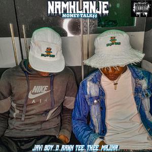Namhlanjeh (feat. Javi boy, D-Rank, Tee & Thee MajiKa)