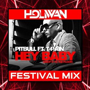 Hey Baby (Holiwan x HSHN Festival Edit)