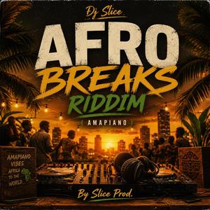(Afro Breaks Riddim (Amapiano)