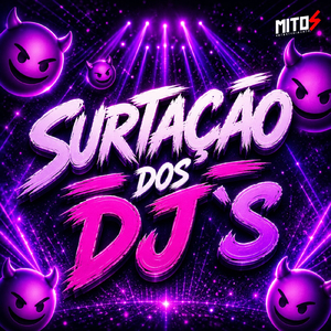 Surtação Dos DJ`s