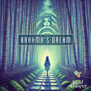 Brahma's Dream