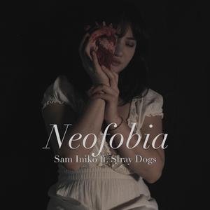 Neofobia (feat. Stray Dogs)