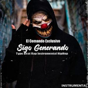 Sigo Generando | El Comando Exclusivo, El Makabelico