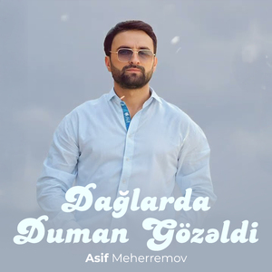 Dağlarda Duman Gözəldi