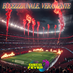 Eccezzziunale... Veramente