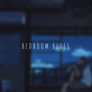Bedroom Blues