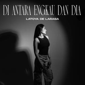 Di Antara Engkau Dan Dia