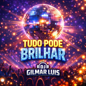 Tudo Pode Brilhar