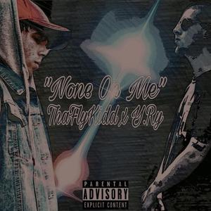 None on Me (feat. Y.Ry)
