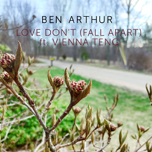 Love Don't (Fall Apart) [feat. Vienna Teng]