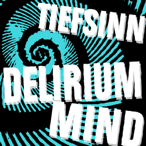 Delirium Mind (Trickylaye Rework)