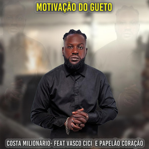 Motivação do Gueto