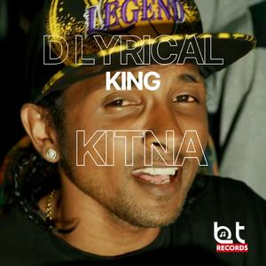 Kitna (feat. DLyrical King)