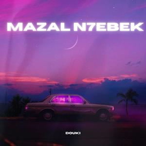 Mazalt N7ebek