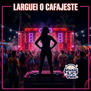 Larguei O Cafajeste