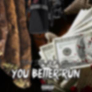 You Better Run