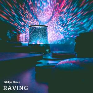Raving