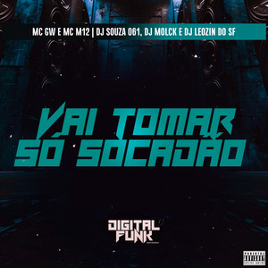 Vai Tomar Só Socadão