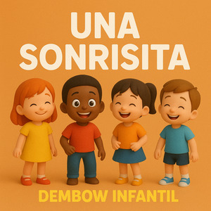 Una Sonrisita(Dembow Infantil)