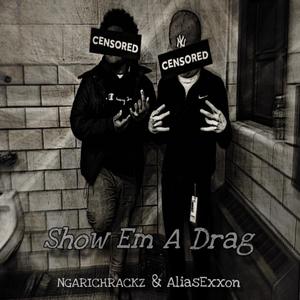 Show Em A Drag
