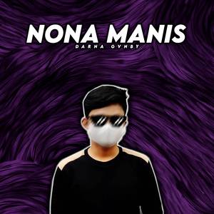 NONA MANIS