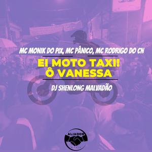 Ei Moto Taxi! Ô Vanessa