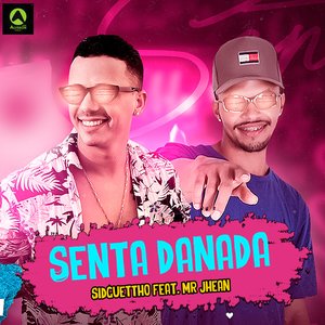 Senta Danada (feat. Mr Jhean)