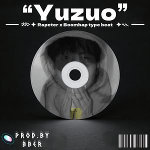 "yuzuo"-Rapeter x Boombap type beat