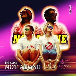 Not Alone (Radio Mix)