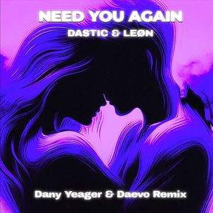 Need You Again (Dany Yeager & Daevo Remix)