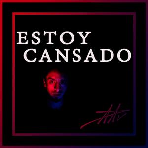 Estoy Cansado
