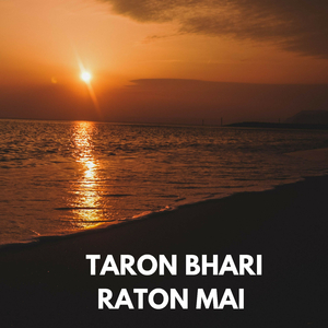 Taron Bhari Raton Mai
