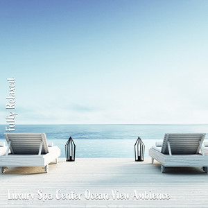 Luxury Spa Center Ocean View Ambience, Pt. 5