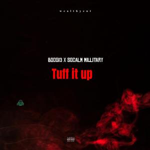 Tuff it up (feat. Socalm military)