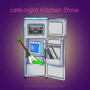 Late-night Kitchen Show