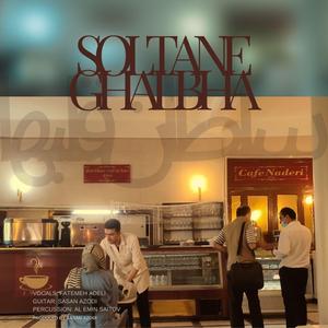 Soltane Ghalbha (feat. Fatemeh Adeli & Al Emin Saitov)