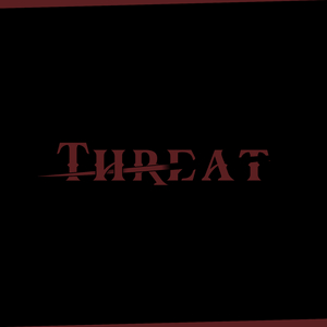 Threat