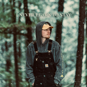 I Never Learn To Stay