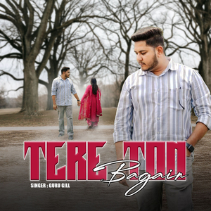 Tere Ton Bagair