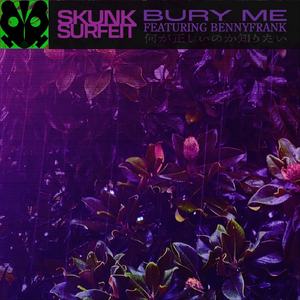 Bury Me (feat. Bennyfrank)