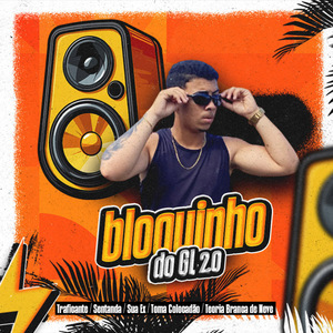 Bloquinho do Gl 2.0 - Traficante / Sentanda / Sua Ex / Toma Colocadão / Teoria Branca de Neve