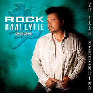 Rock Daai Lyfie 2025 (20 Jaar Herdenking)