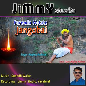 Parenda Metate Jangobai (feat. Subodh Walke & Meghraj)