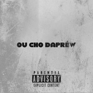 ou cho dapréw