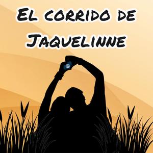 El corrido de Jaquelinne