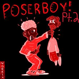 Poserboy! Pt. 2