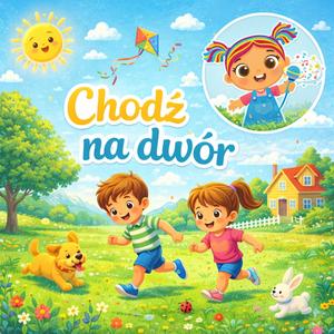 Chodź na dwór - Baw się też